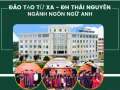 ĐẠI HỌC THÁI NGUYÊN TUYỂN SINH CỬ NHÂN HỆ ĐÀO TẠO TỪ XA NGÀNH NGÔN NGỮ ANH